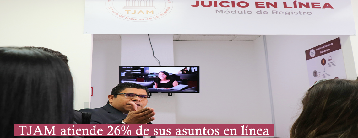 TJAM atiende 26% de sus asuntos en línea